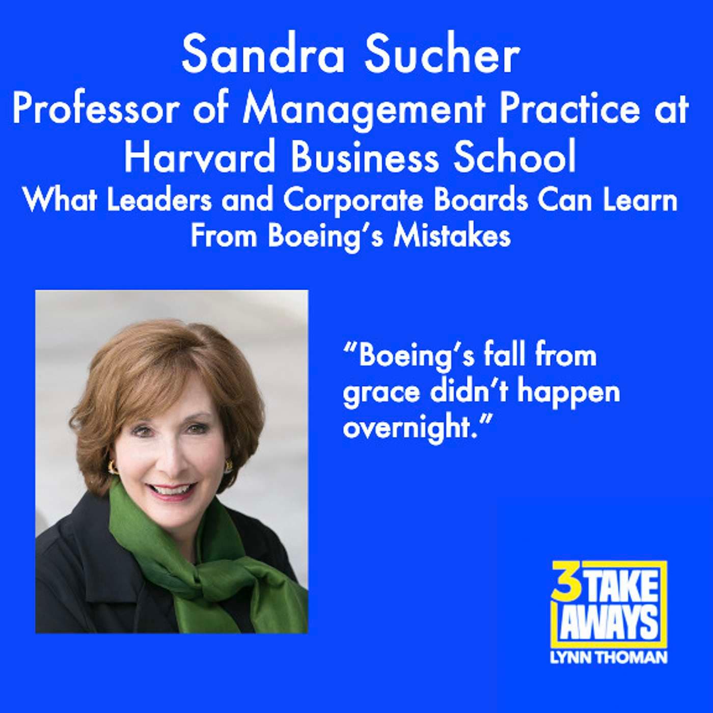 What Leaders and Corporate Boards Can Learn From Boeing’s Mistakes: Harvard Business School’s Sandra Sucher (#46) artwork