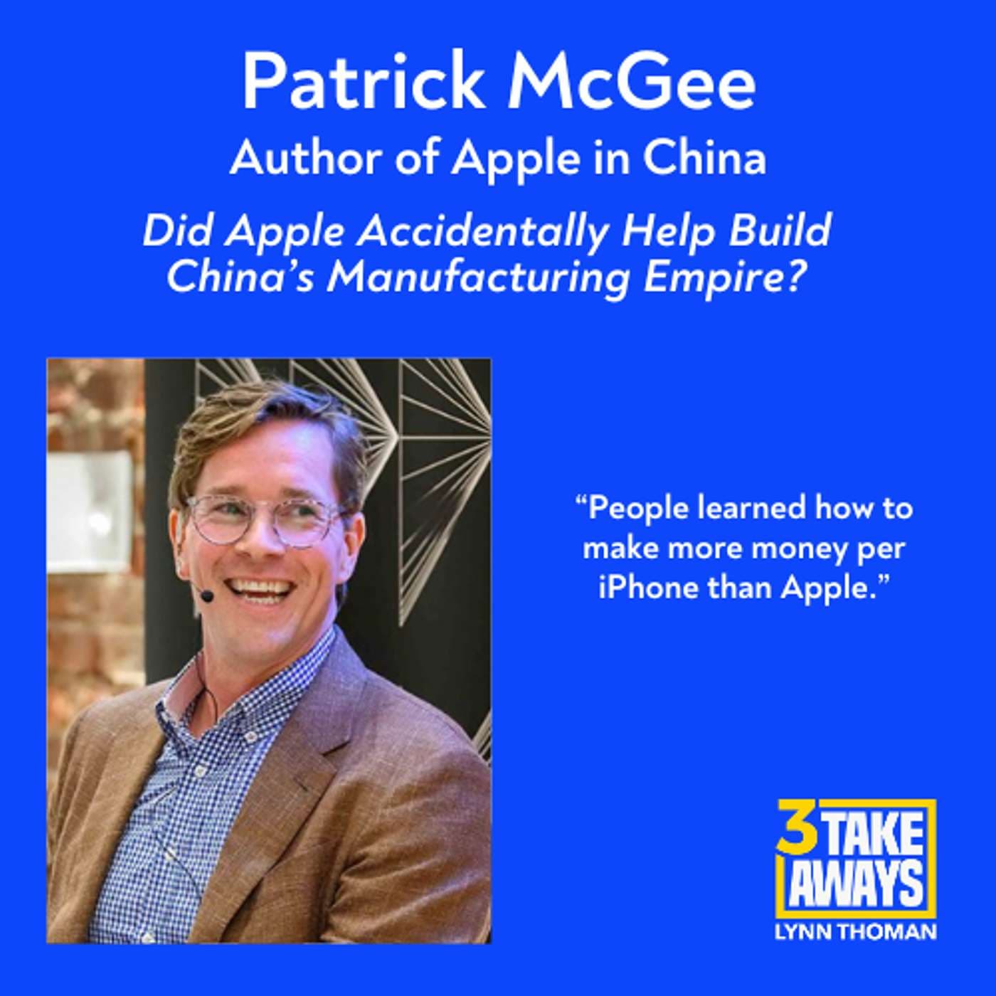 Did Apple Accidentally Help Build China’s Manufacturing Empire? (#299) artwork