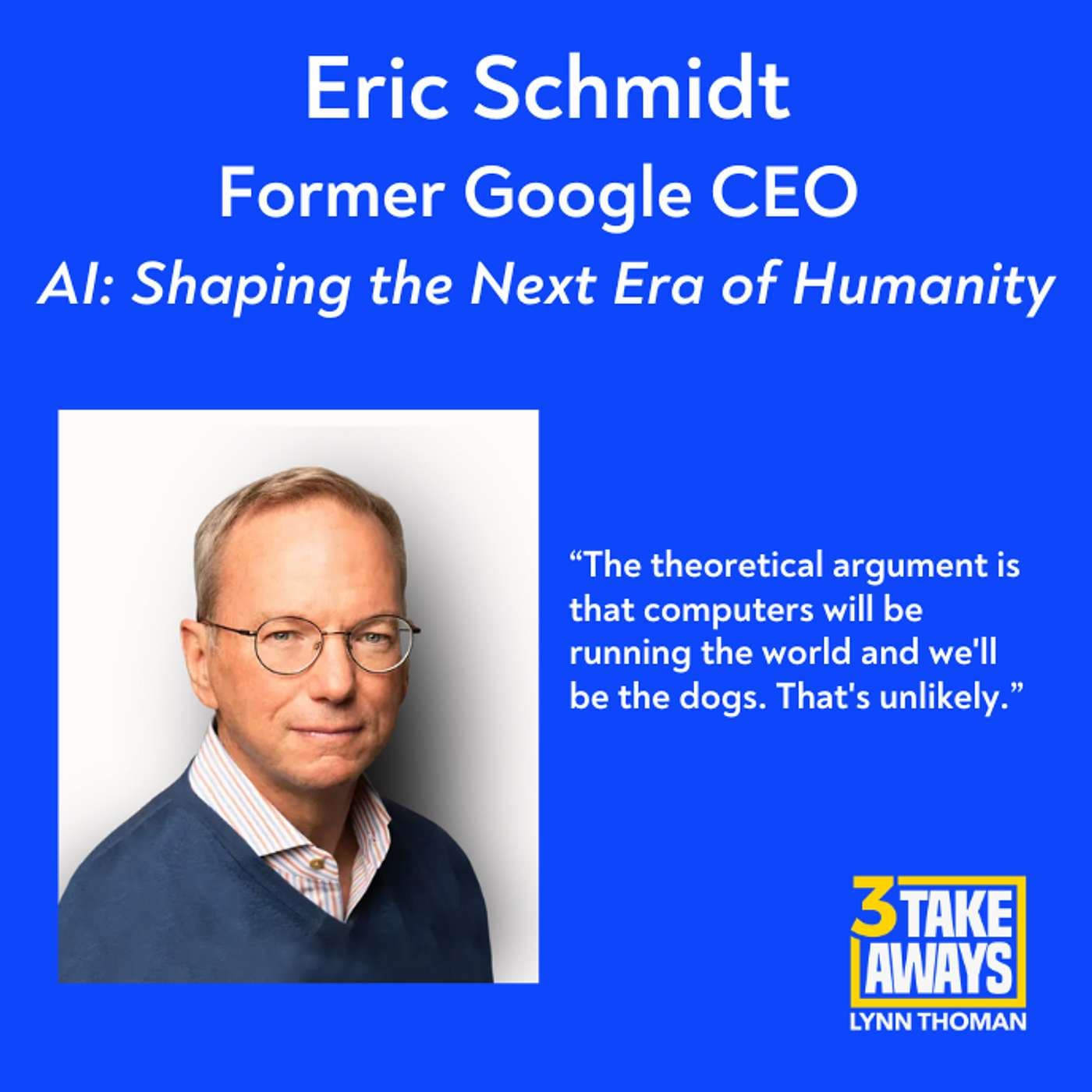 Former Google CEO Eric Schmidt on AI: Shaping the Next Era of Humanity (#225) artwork