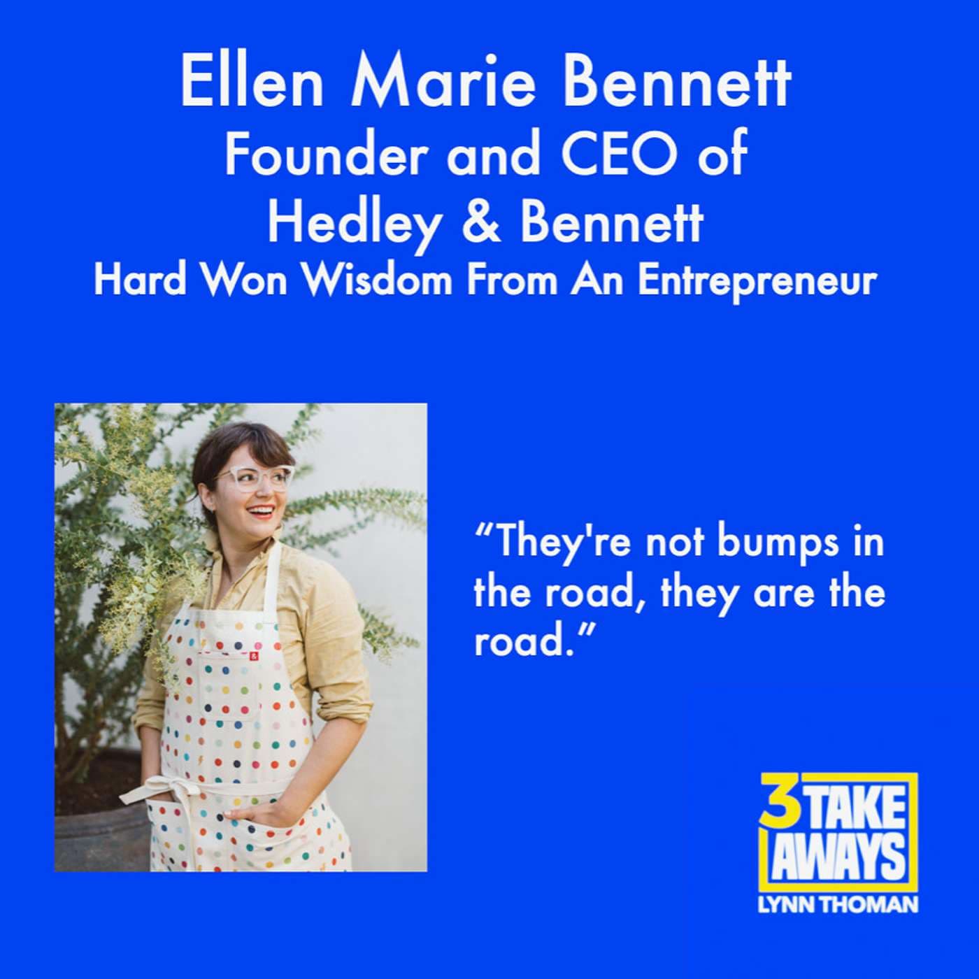 Hard Won Wisdom From An Entrepreneur: Ellen Marie Bennett (#43) artwork