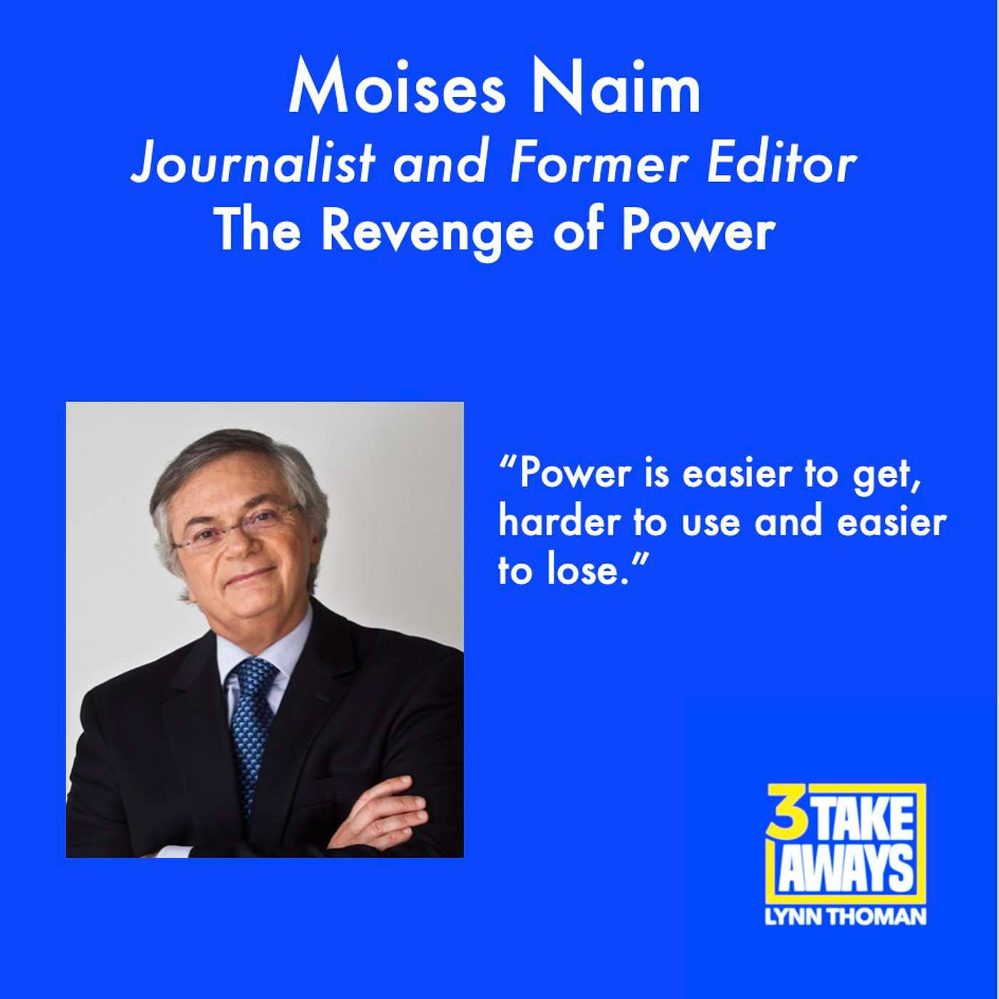 The Revenge of Power: How Power is Shifting in the 21st Century with Moises Naim (#94) artwork