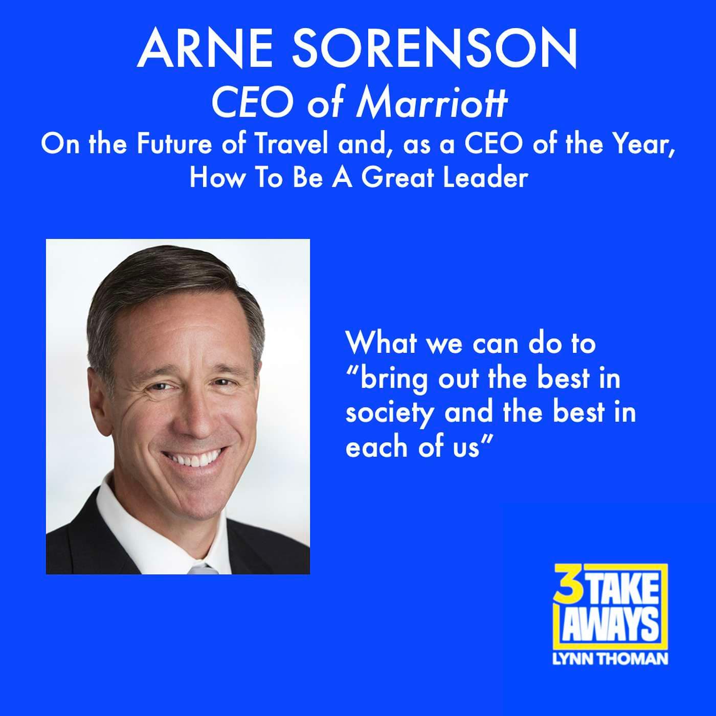 CEO of Marriott, Arne Sorenson: On the Future of Travel and, as a CEO of the Year, How To Be A Great Leader (#19) artwork