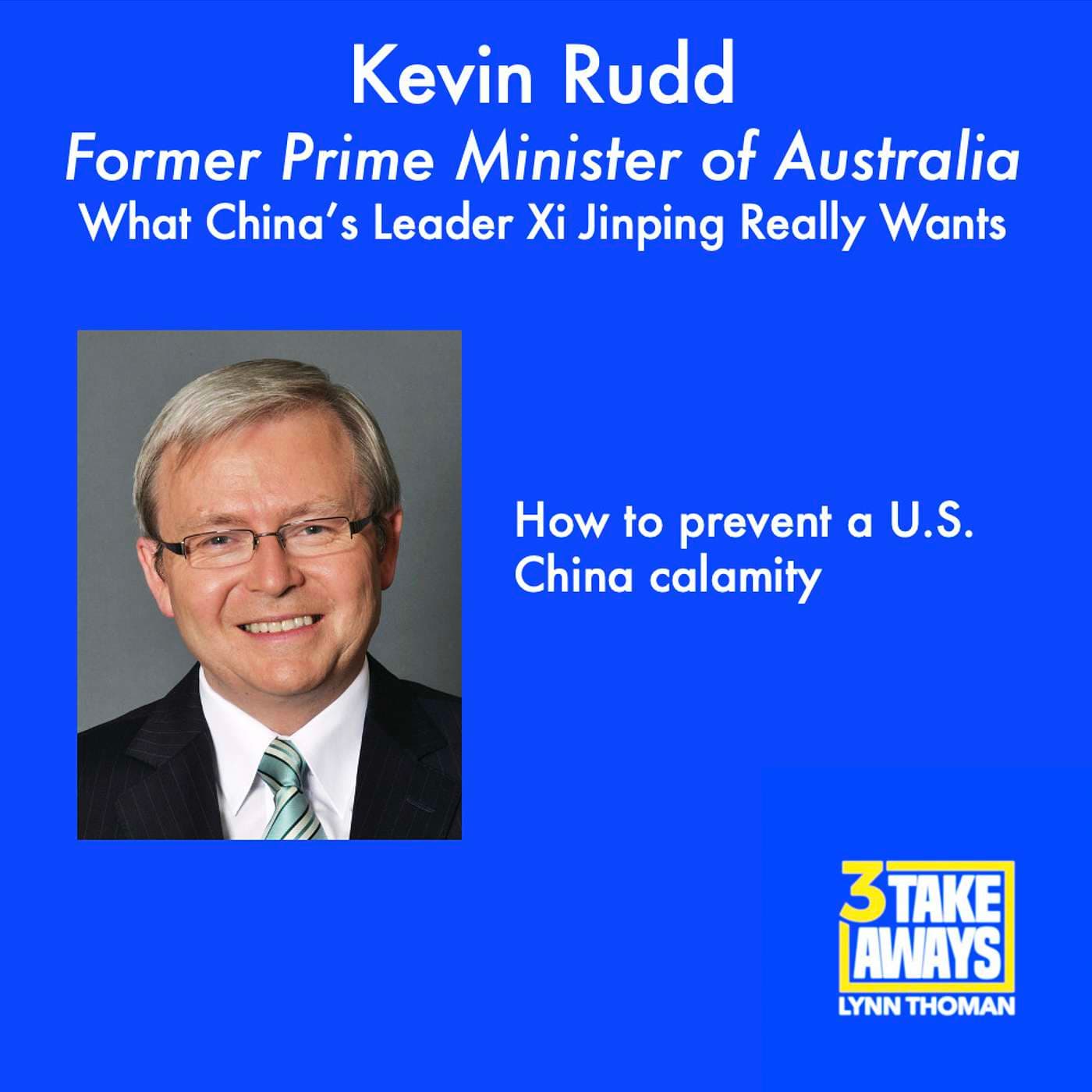 Former Prime Minister of Australia, Kevin Rudd: What China’s Leader Xi Jinping Really Wants (#31) artwork