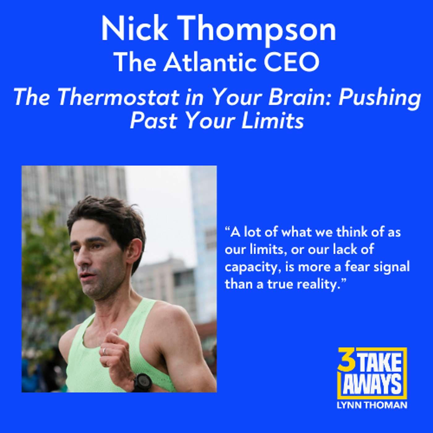 The Thermostat in Your Brain: Pushing Past Your Limits with Nick Thompson (#276) artwork