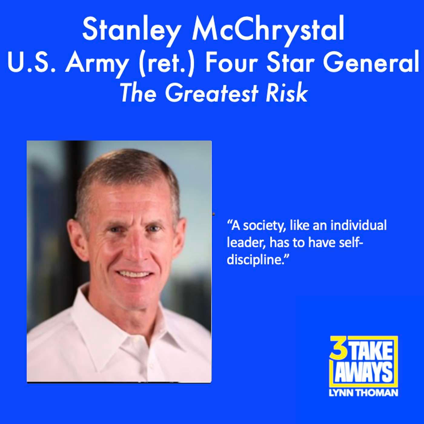 Army General (Ret.) Stanley McChrystal: "The Greatest Risk Is Us" - So What is the Solution? (#69) artwork