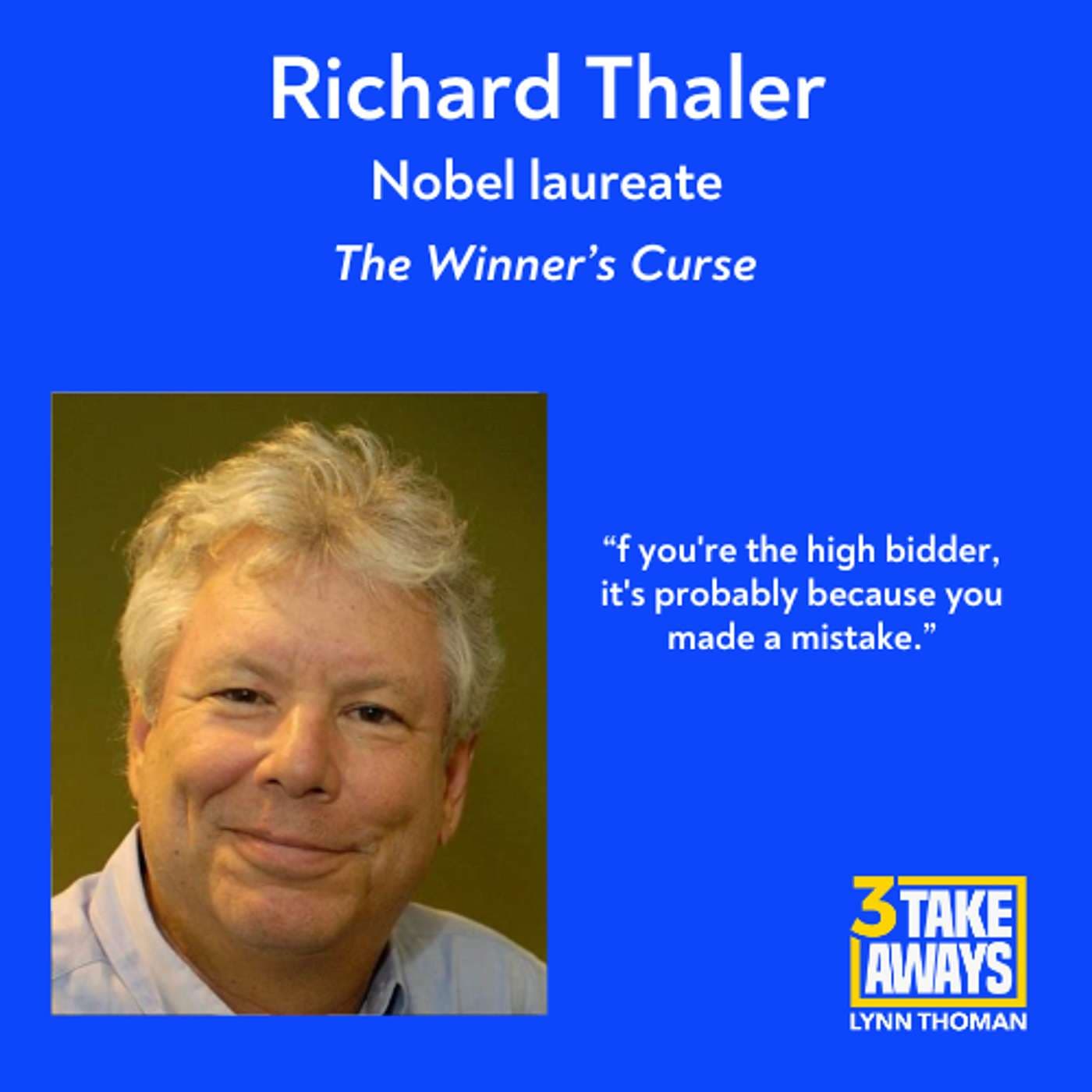The Winner’s Curse: Why “Winning” Often Means You Just Lost with Nobel Laureate Richard Thaler (#288) artwork