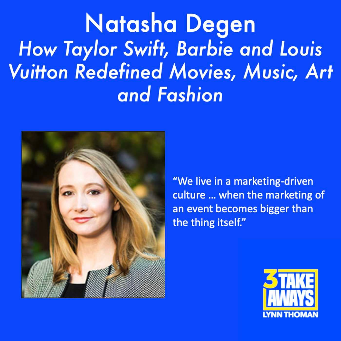How Taylor Swift, Barbie and Louis Vuitton Redefined Movies, Music, Art and Fashion: the Billion-Dollar Marketing Era (#194) artwork