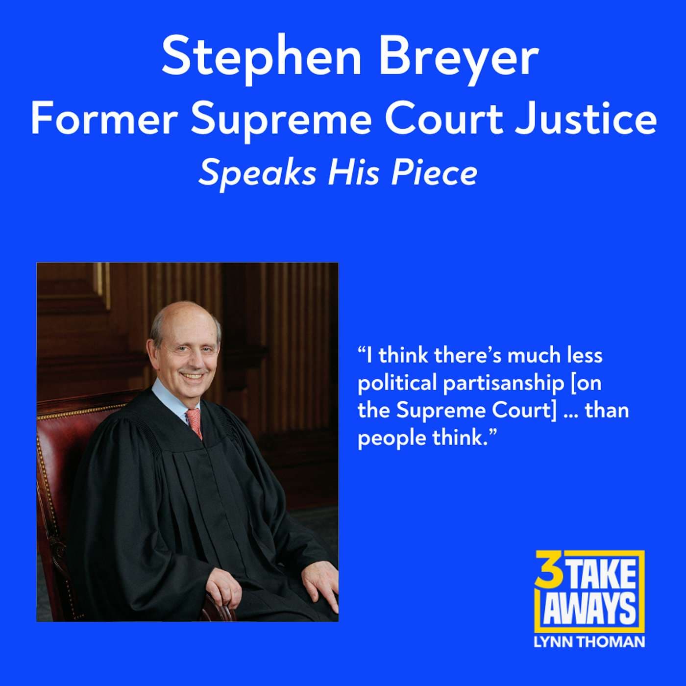 Former Supreme Court Justice Stephen Breyer Speaks His Piece (#220) artwork