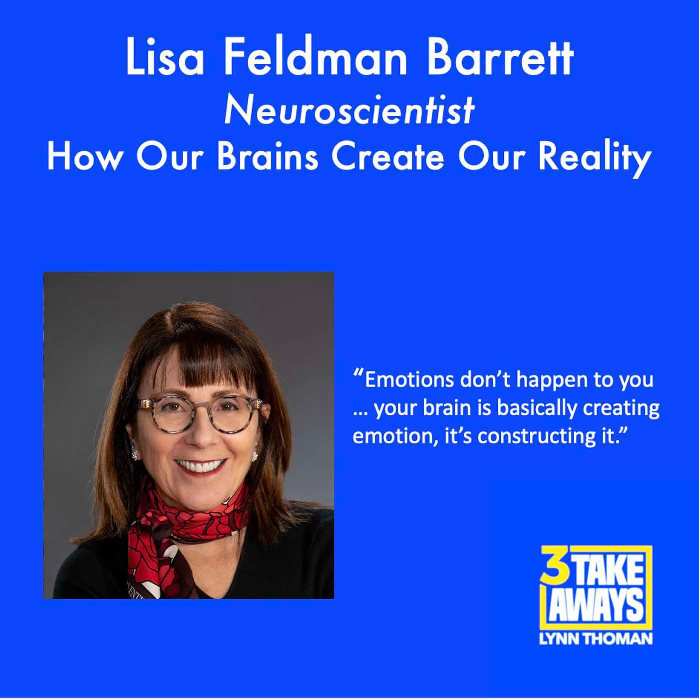 A Mind-Blowing Look at How Our Brains Create Our Reality. With Renowned Neuroscientist Lisa Feldman Barrett (#117) artwork