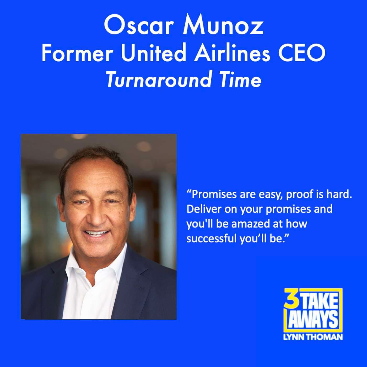 Turnaround Time: The Remarkable Warmth and Wisdom of Former United Airlines CEO, Oscar Munoz (#146) artwork
