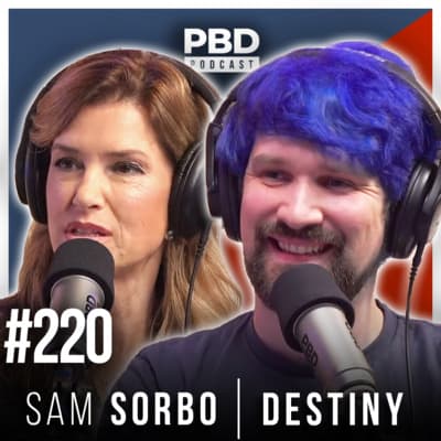 Sam Sorbo & Destiny | PBD Podcast | Ep. 220 artwork