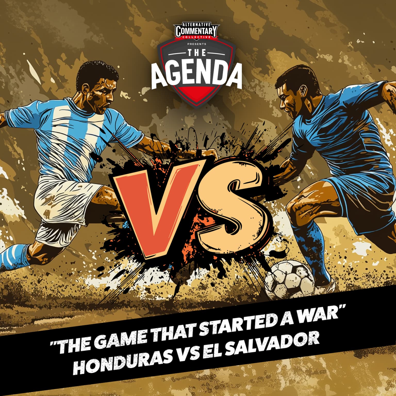 "VERSUS - Episode Four: "The Game That Started A War" Honduras Vs El Salvador" artwork