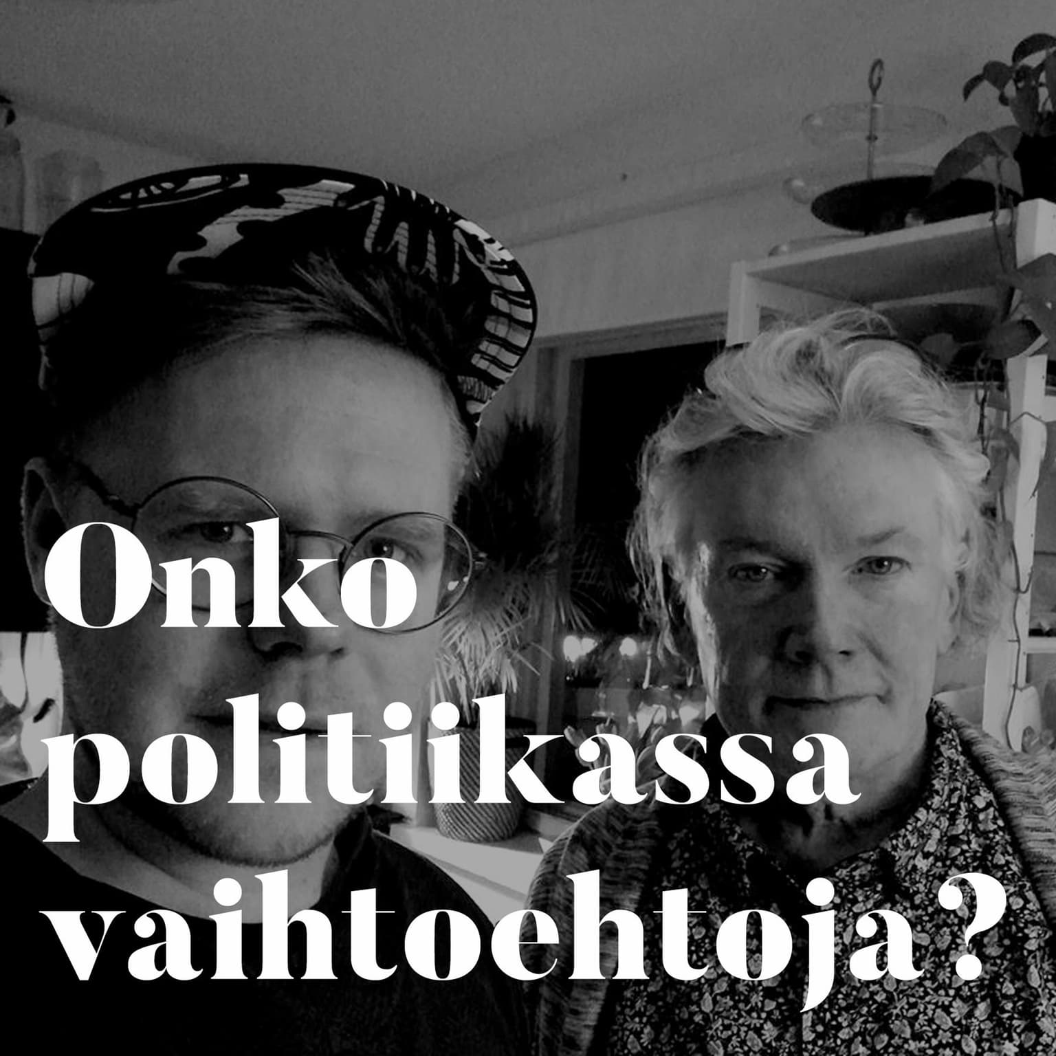 Onko politiikassa vaihtoehtoja? Erikoisjakso feat. Tuomas Nevanlinna artwork