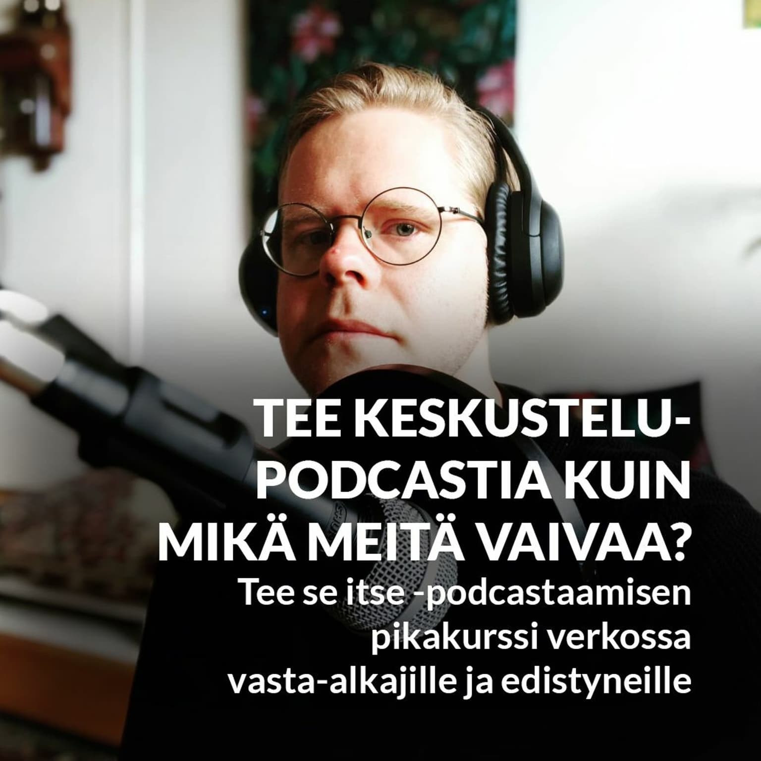 Teimme podcastkurssin, tule mukaan! artwork