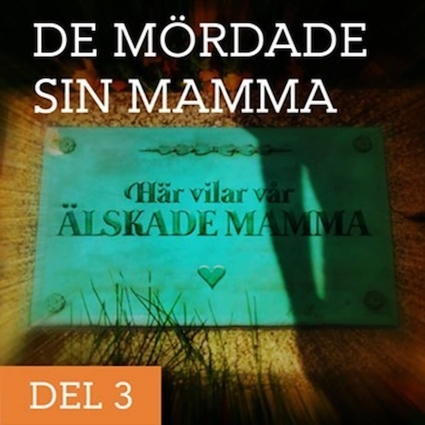 De mördade sin mamma - Pojkvännen | Del 3/3 artwork