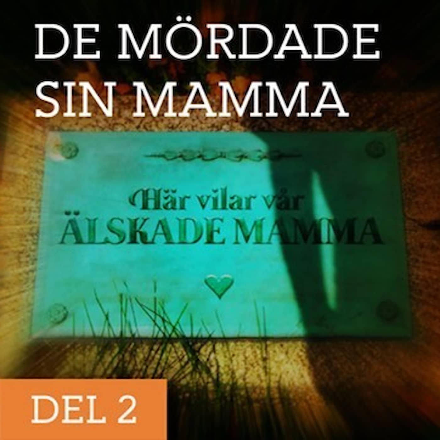 De mördade sin mamma - Ensambarnet | Del 2/3 artwork