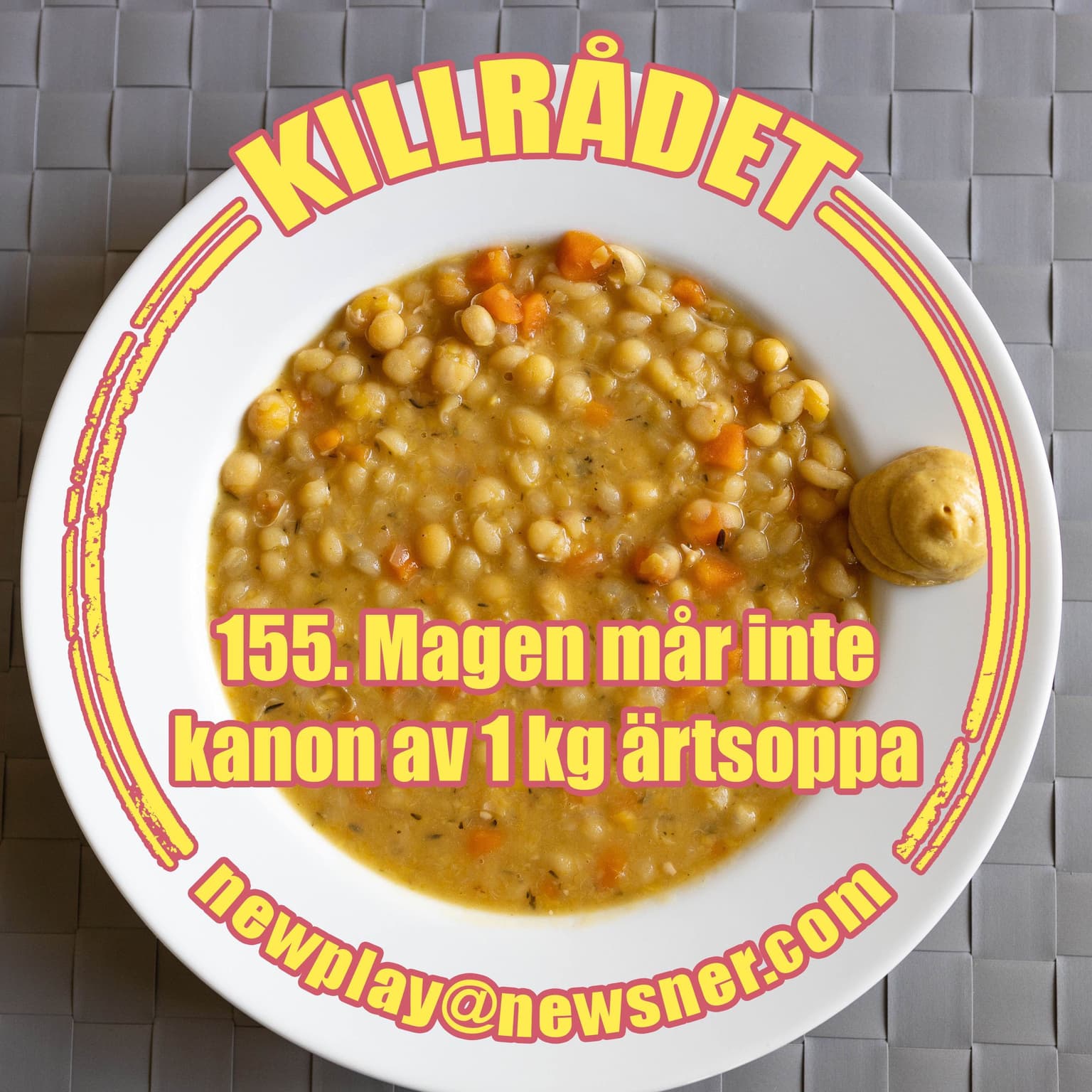 155. Magen mår inte kanon av 1kg ärtsoppa artwork