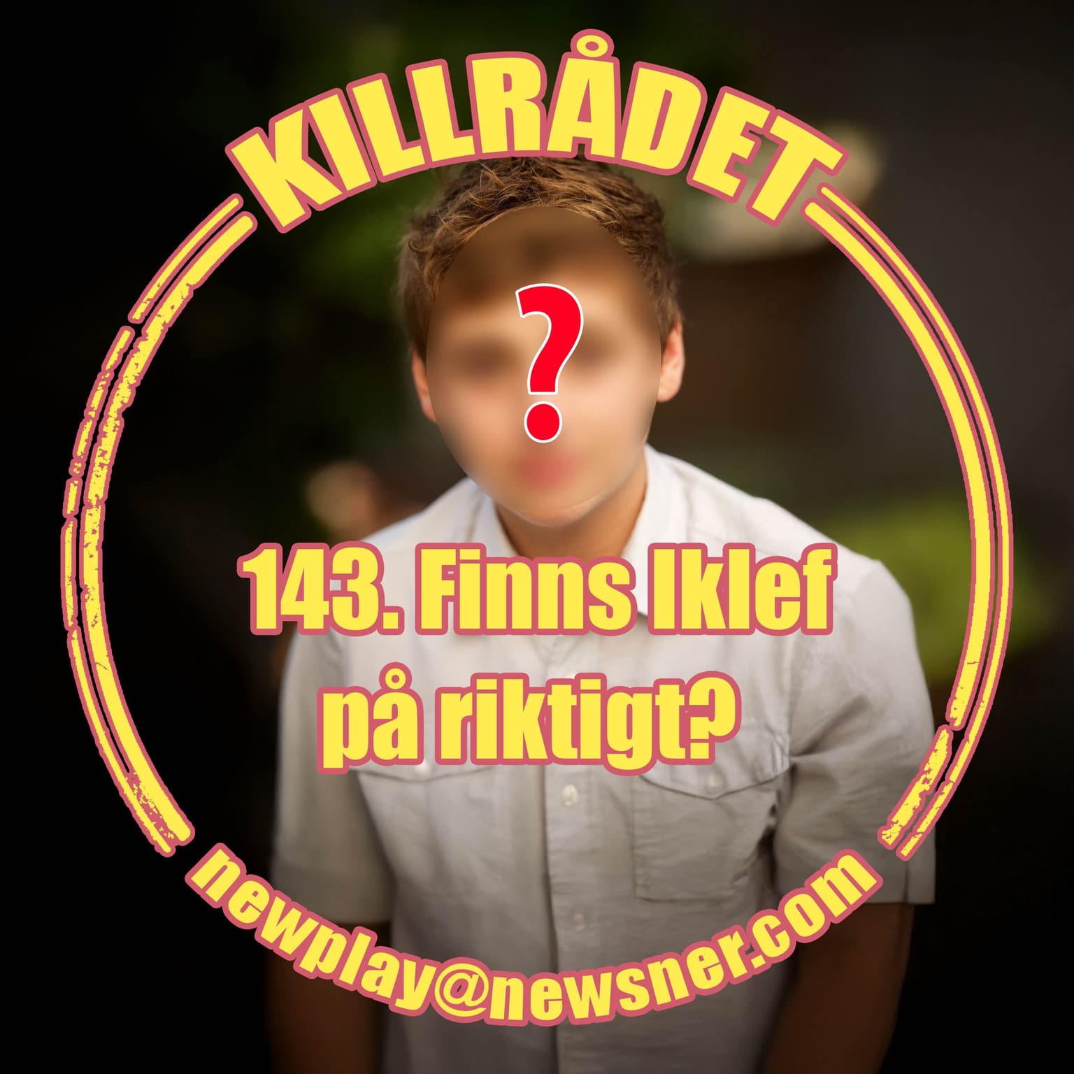 143. Frågor: Finns Iklef på riktigt? artwork