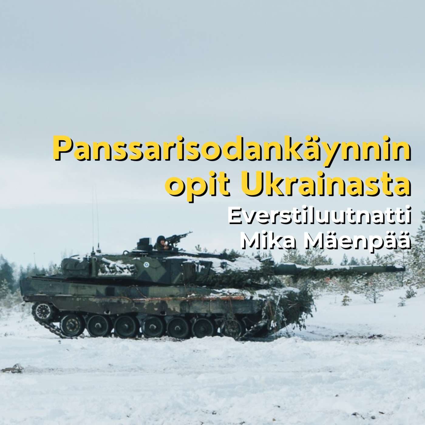 Panssarisodankäynnin opit Ukrainasta - Panssarikoulun johtaja Mika Mäenpää artwork