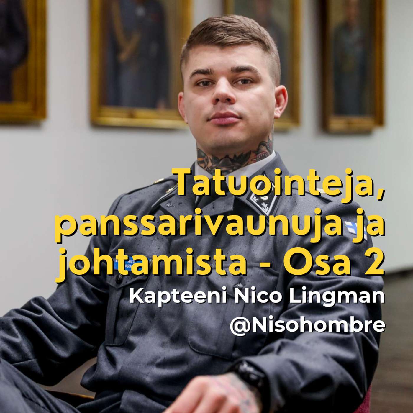 Tatuointeja, panssarivaunuja ja johtamista - Nico Lingman - OSA 2 artwork