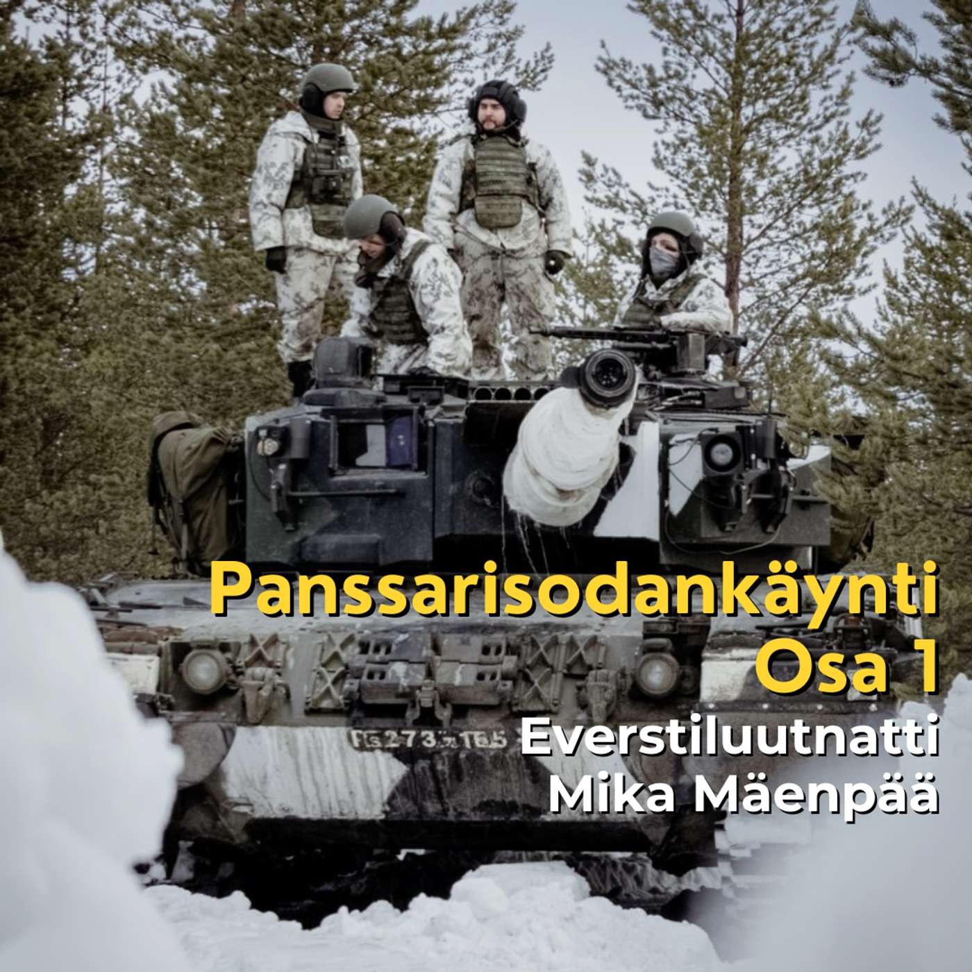 Panssarisodankäynti - Panssarikoulun johtaja Mika Mäenpää - Osa 1 artwork