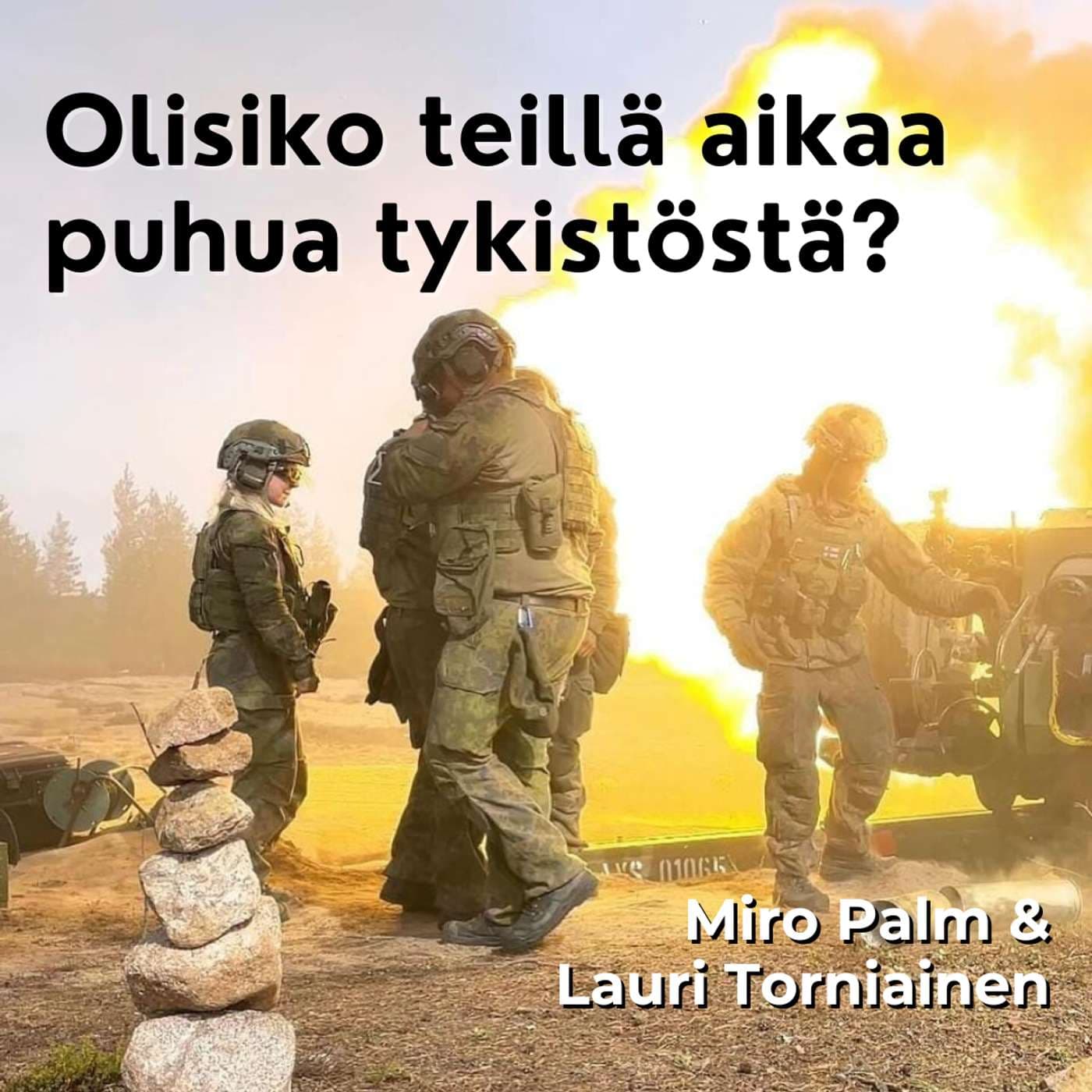 Olisiko teillä aikaa puhua tykistöstä? Miro Palm & Lauri Torniainen artwork