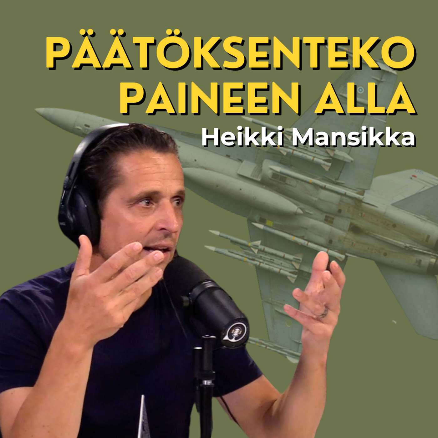 Miten tehdä hyviä päätöksiä paineen alla? Hävittäjälentäjä Heikki Mansikka artwork