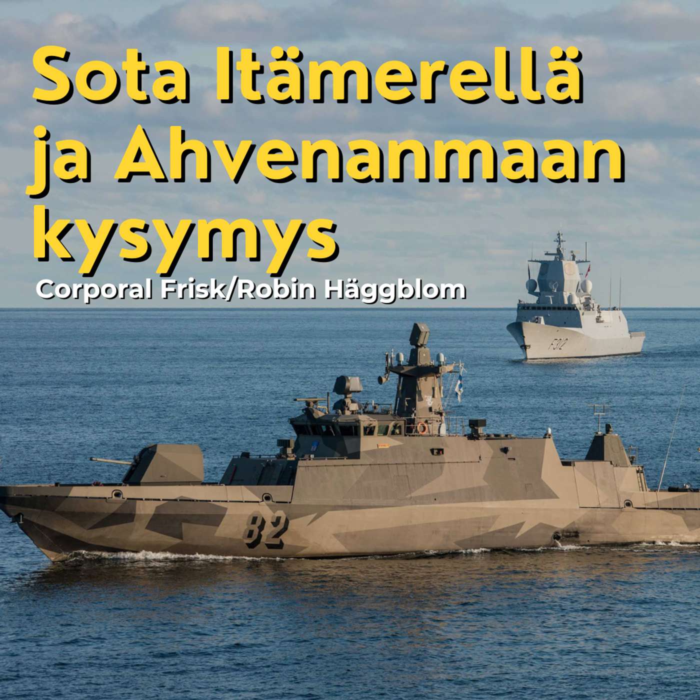 Sota Itämerellä ja Ahvenanmaan kysymys - Corporal Frisk/Robin Häggblom artwork