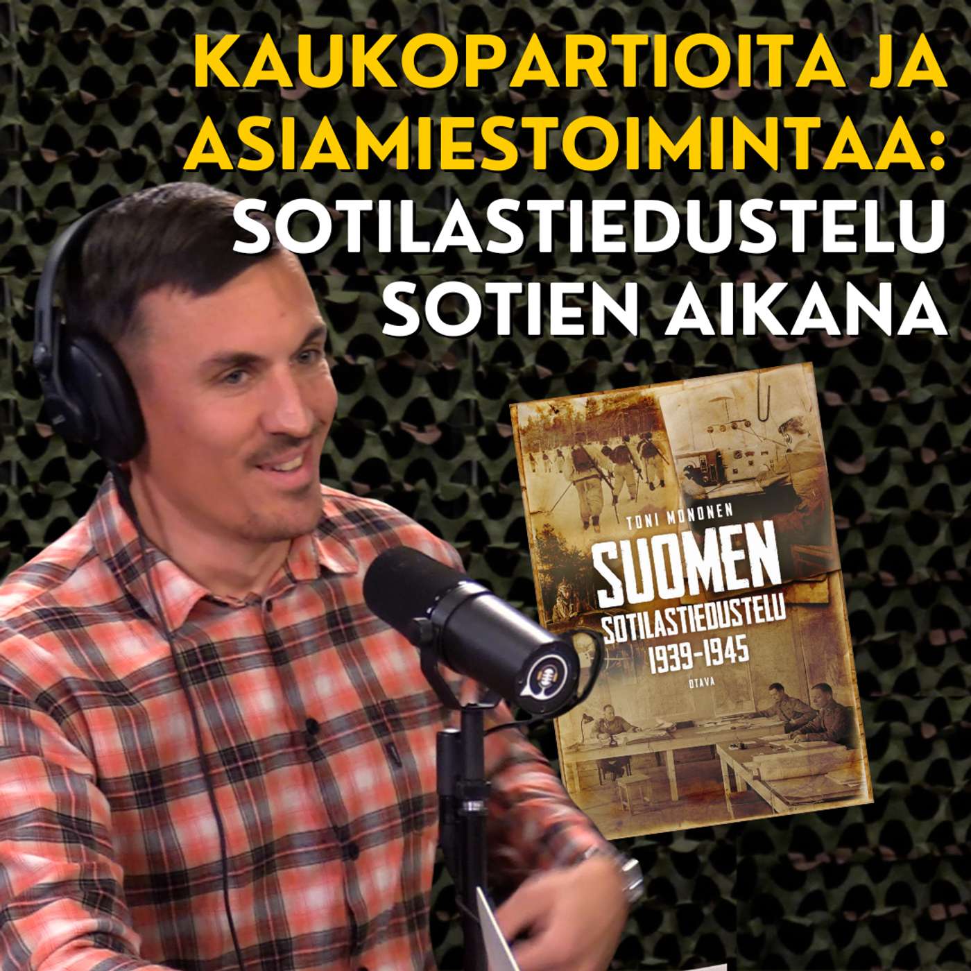 Sotilastiedustelu, kaukopartiot, Kuohun Pilke ja saksalainen takinkääntäjä - Toni Mononen artwork