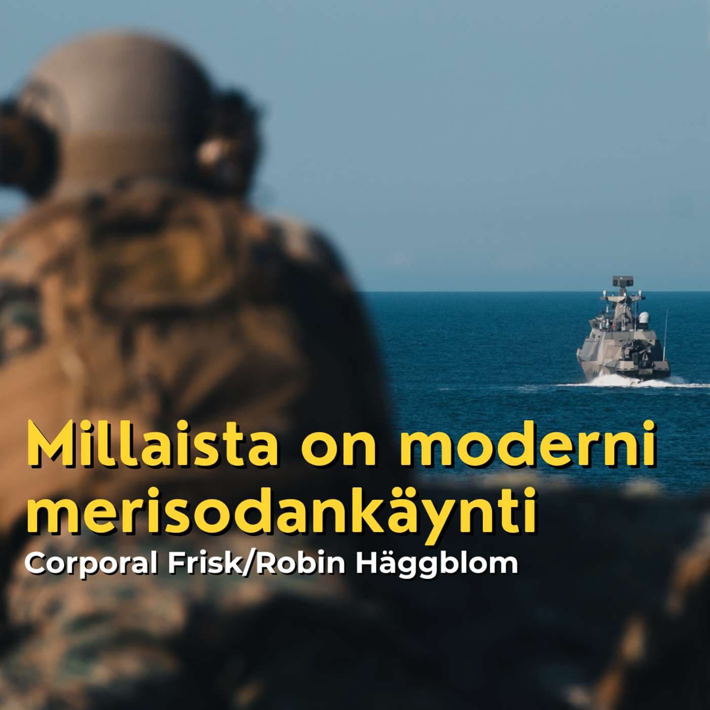 Millaista on moderni merisodankäynti? Corporal Frisk/Robin Häggblom artwork