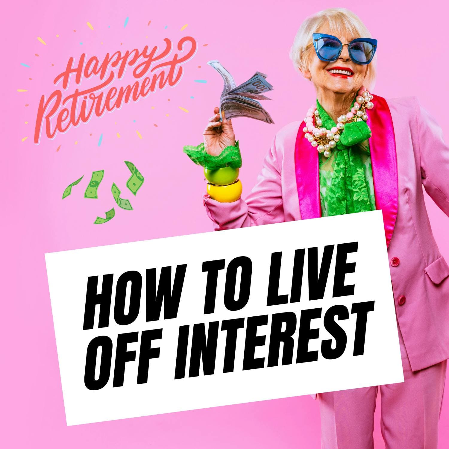 The Easy Trick for a Rich Retirement: A Formula For Living Off Interest and Leaving Your Principal Untouched artwork