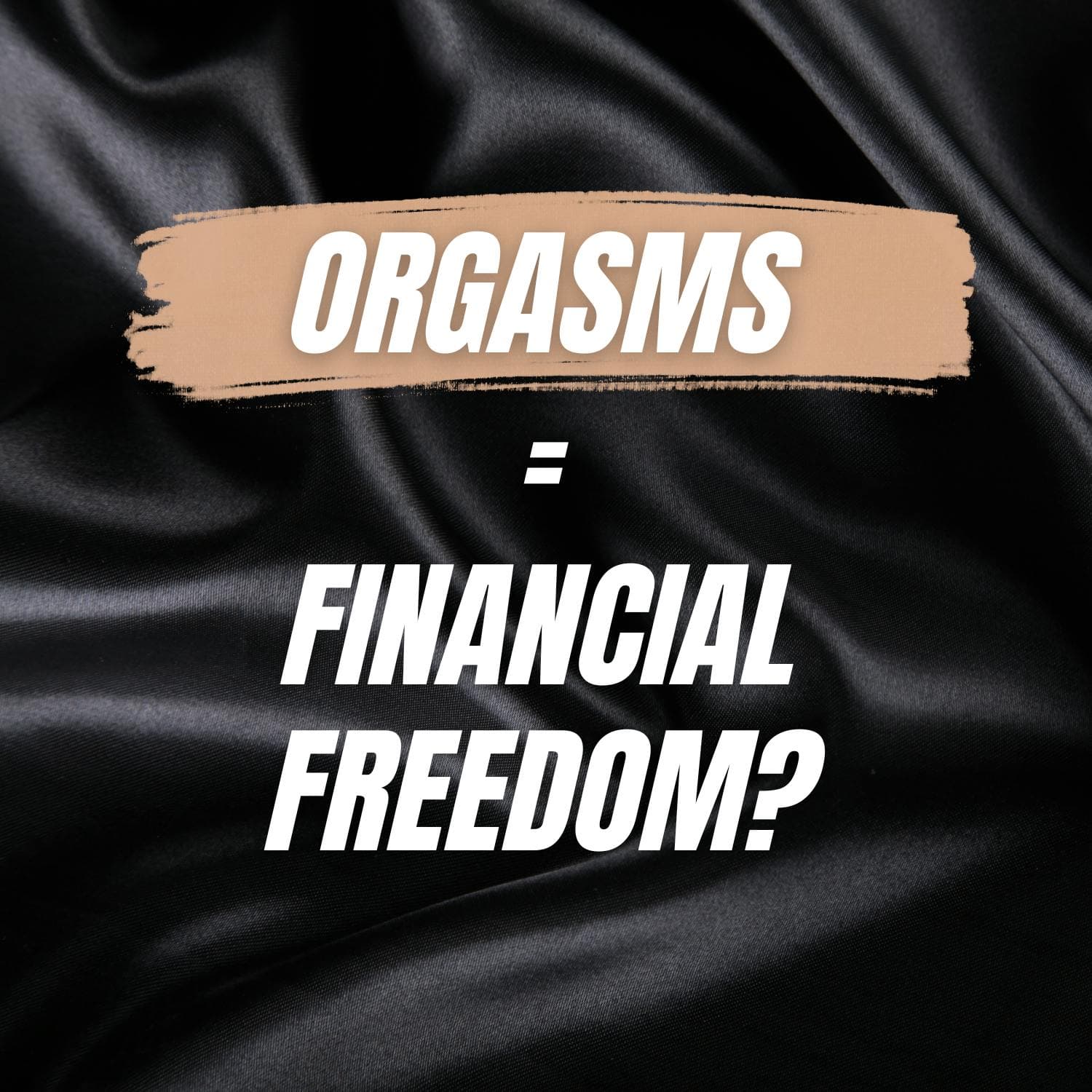 Could The Secret to Financial Freedom Be... Orgasm? This Entrepreneur Thinks So artwork