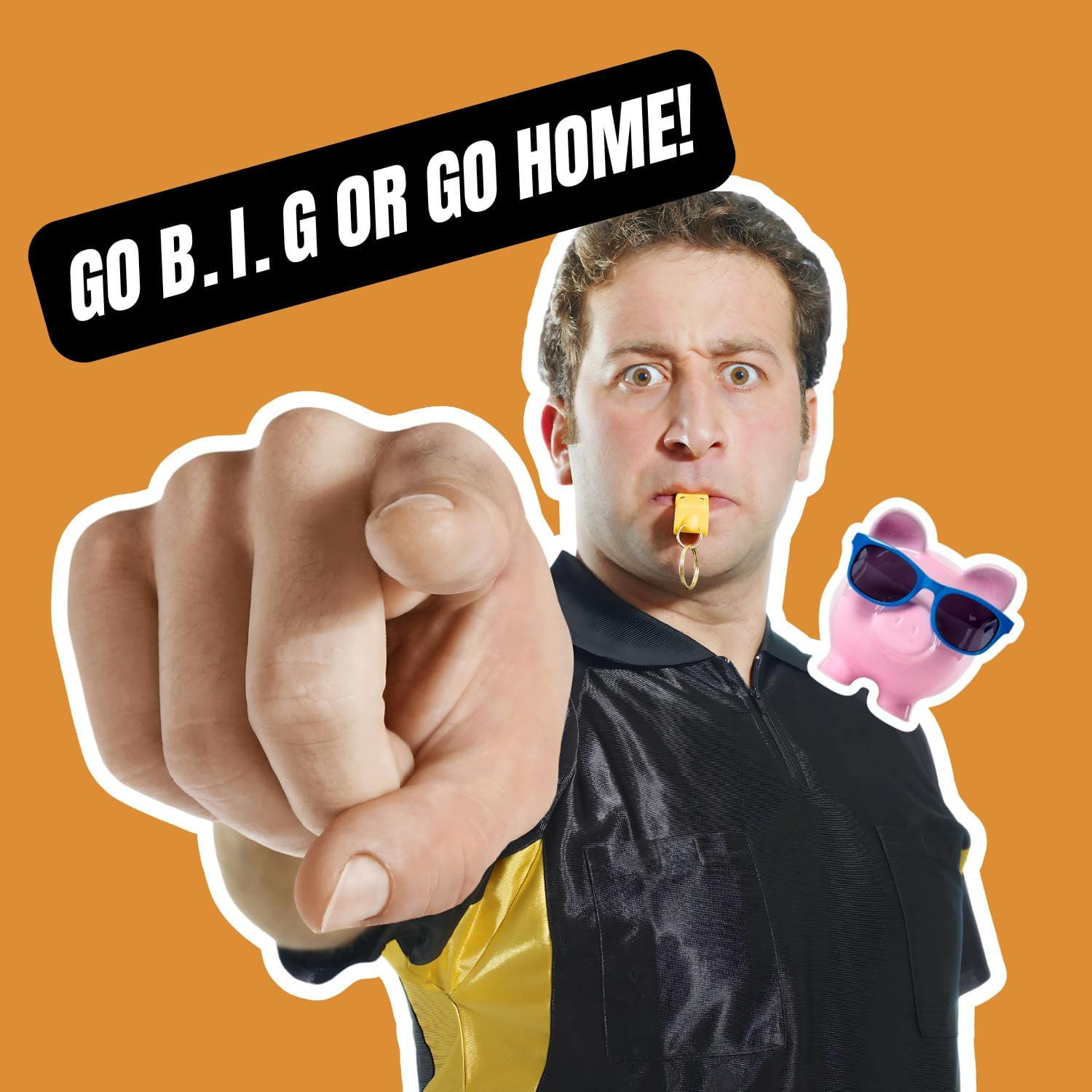Go B.I.G. or Go Home artwork