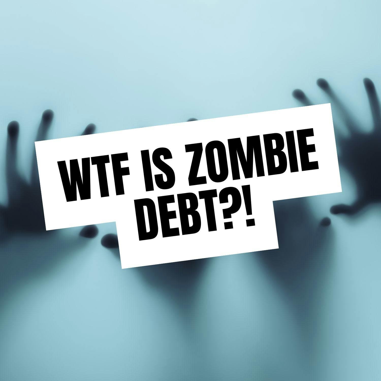 How To Protect Yourself From Zombie Debt artwork