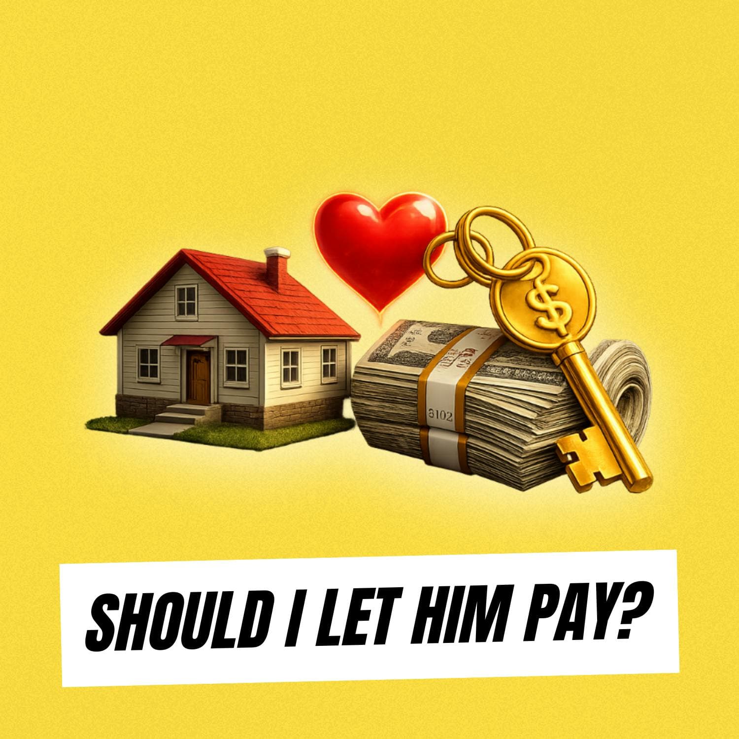 "My Boyfriend Wants To Pay My Rent... Should I Let Him?" (Listener Intervention) artwork