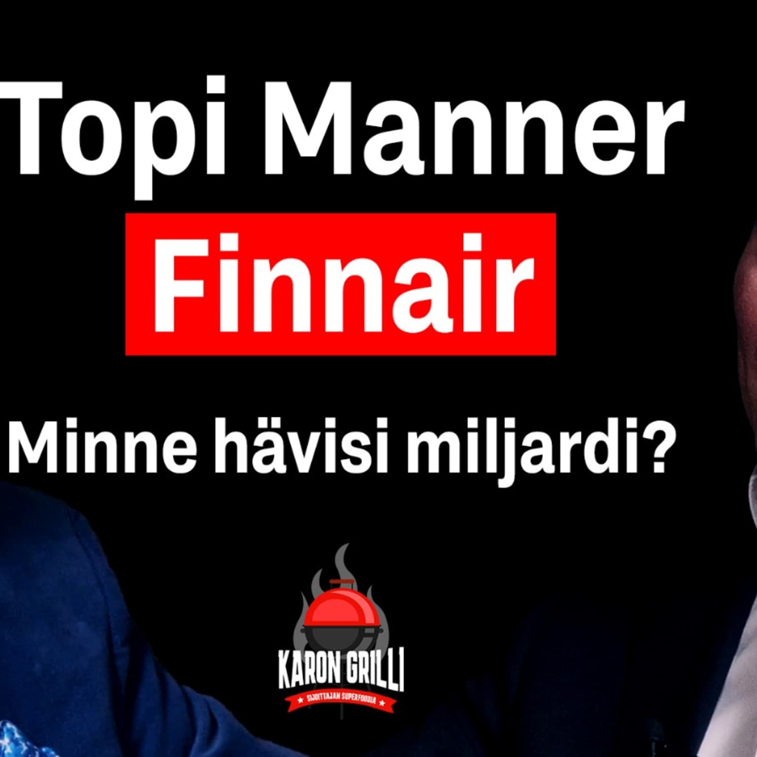 #2. Paluu Aasian-strategiaan, Finnairin toimitusjohtaja Topi Manner? artwork