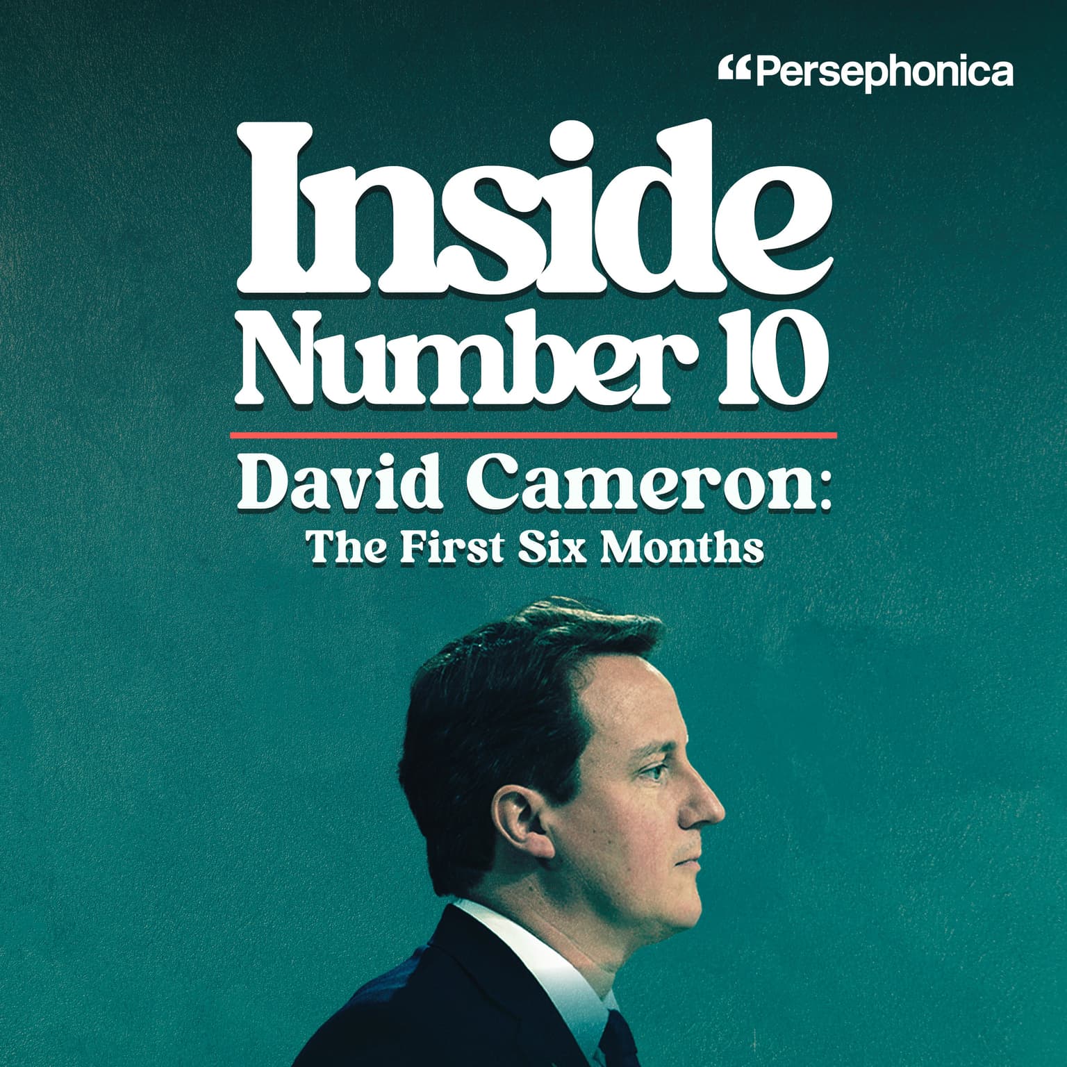 Inside No 10: David Cameron - The First Six Months (Part 1: Prime Minister at last) artwork