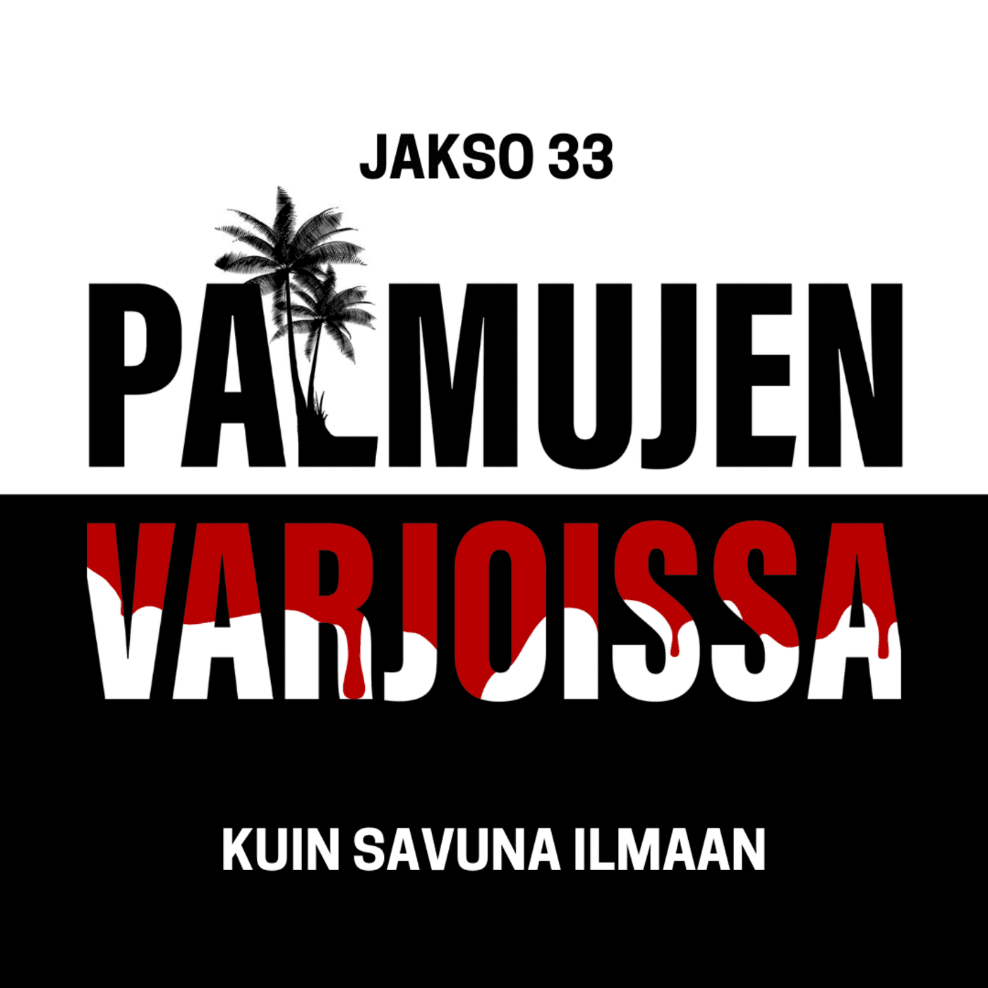 33: Kuin savuna ilmaan artwork