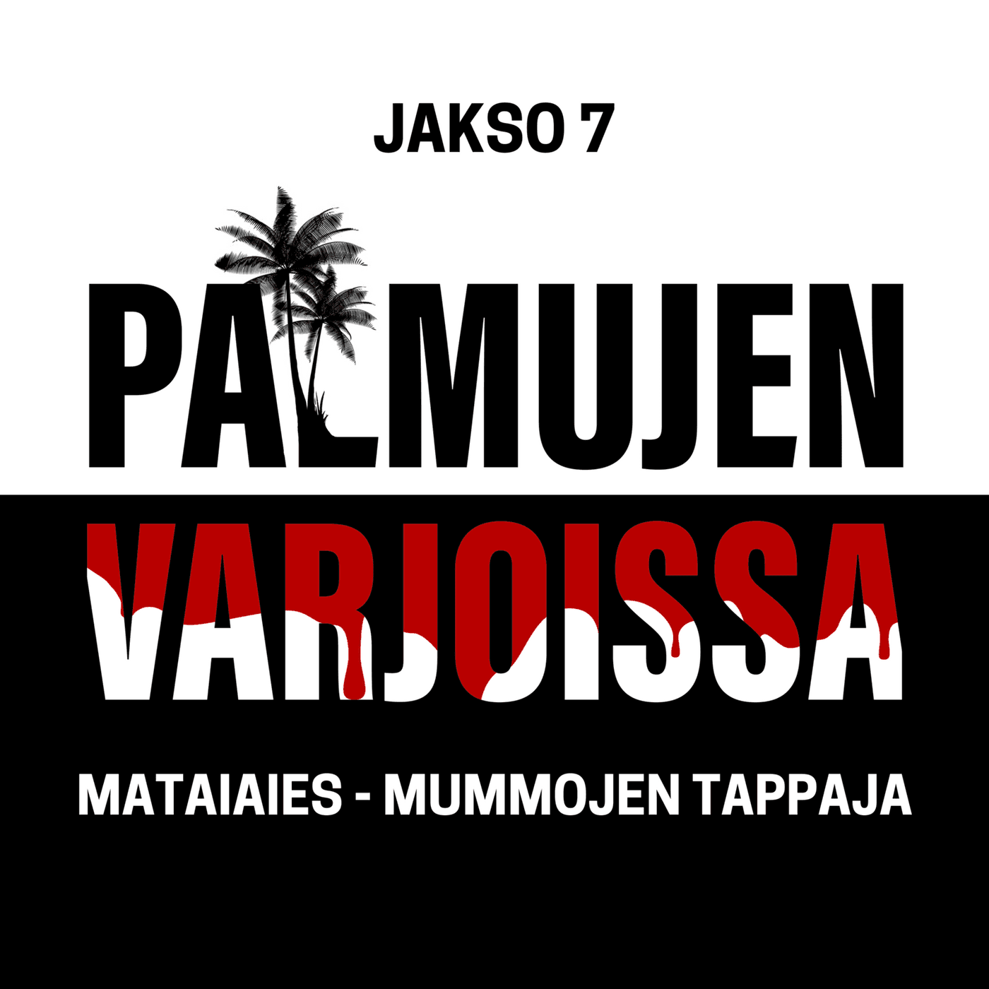 7: Mataiaies - Mummojen tappaja artwork
