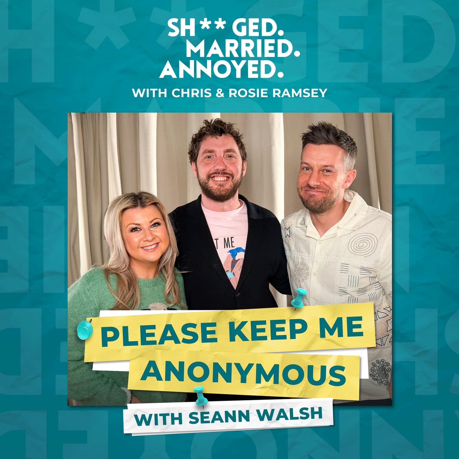 Please Keep Me Anonymous with Seann Walsh artwork