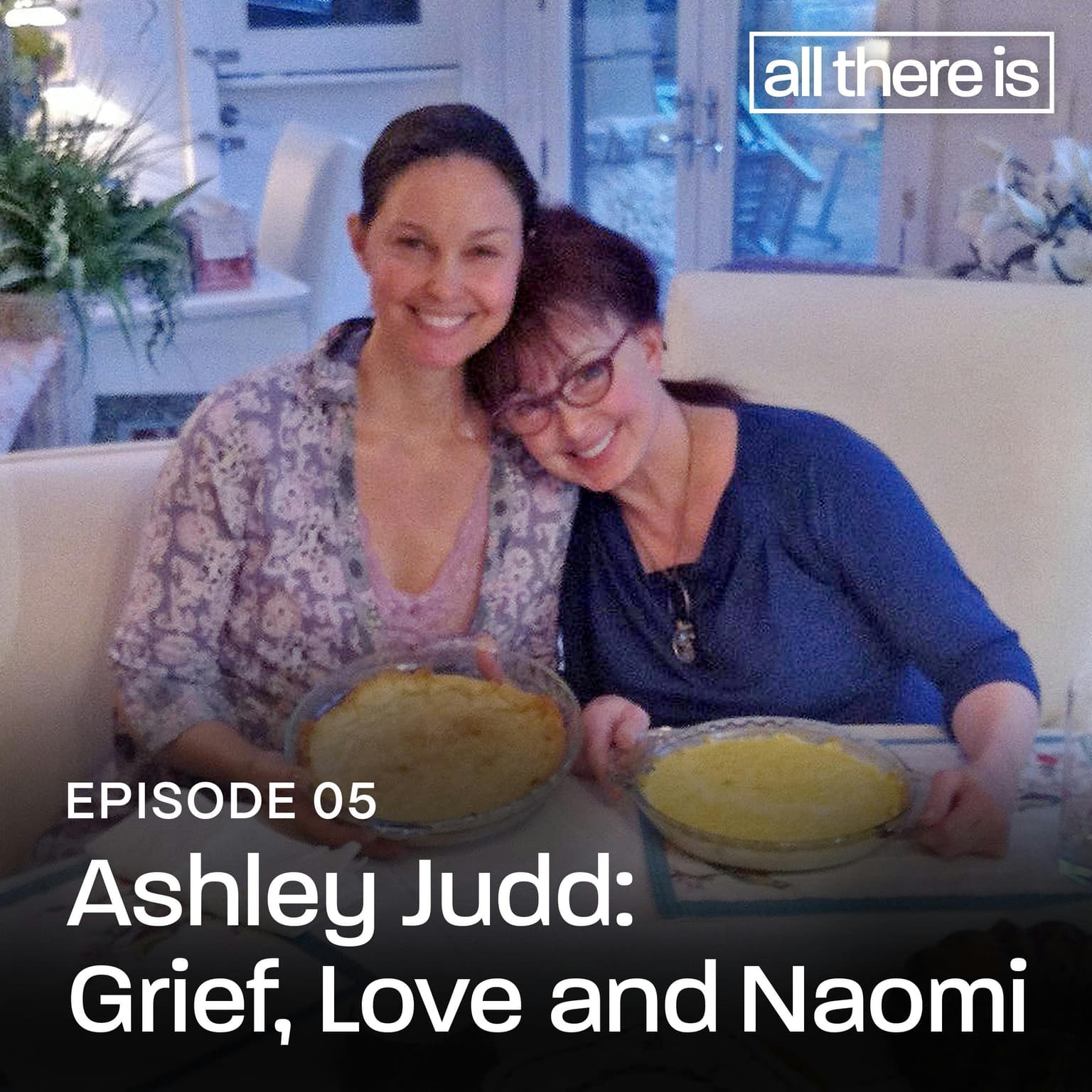 Ashley Judd: Grief, Love and Naomi artwork
