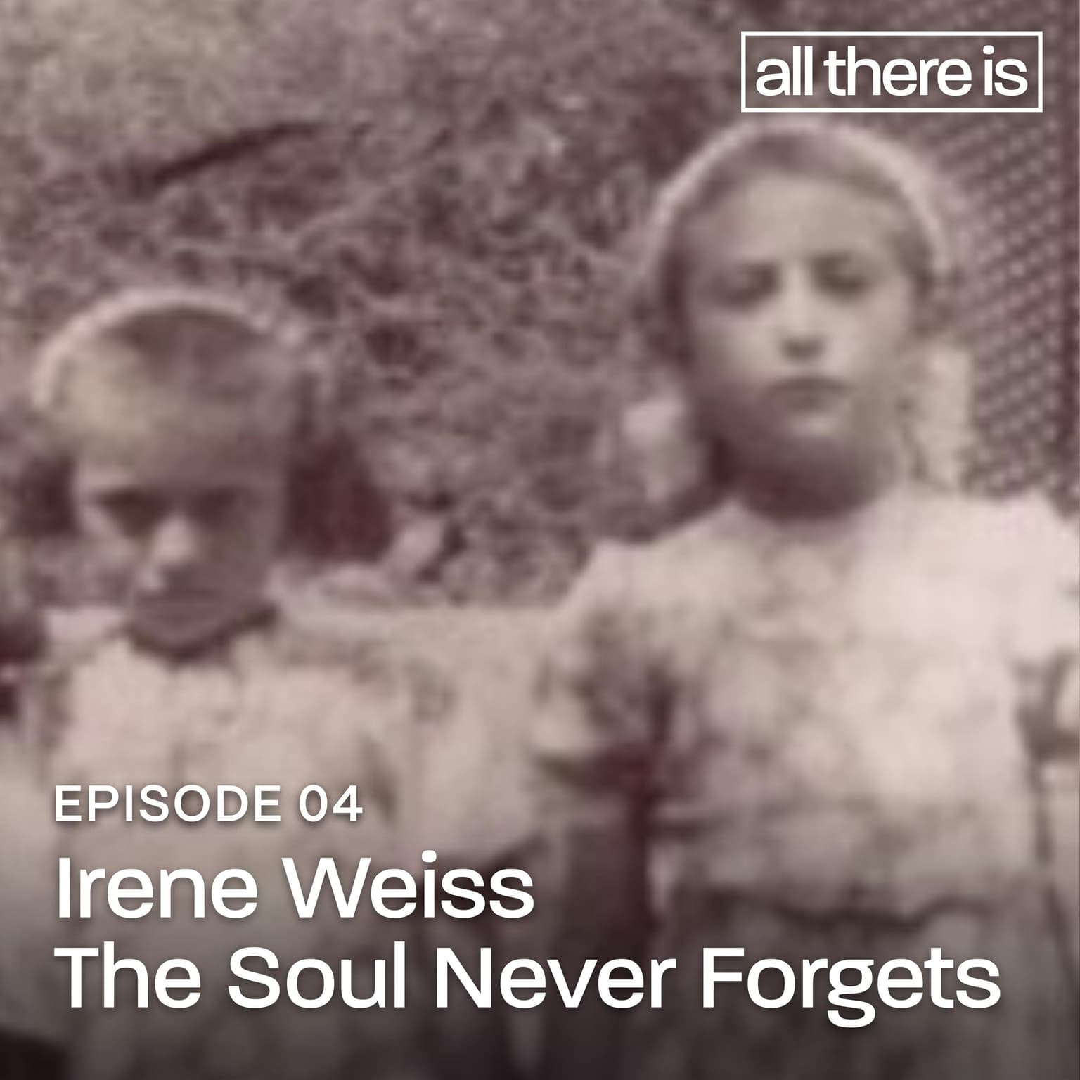 Irene Weiss: The Soul Never Forgets artwork