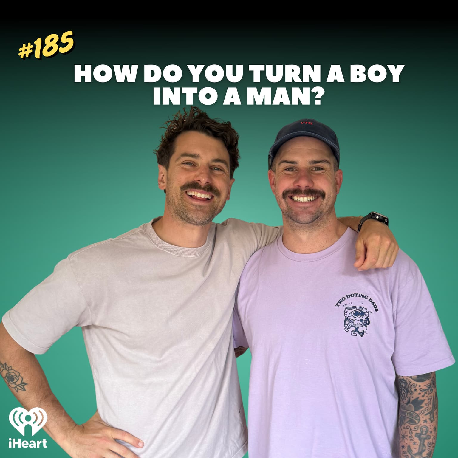 #185 How do you turn a boy into a man? artwork