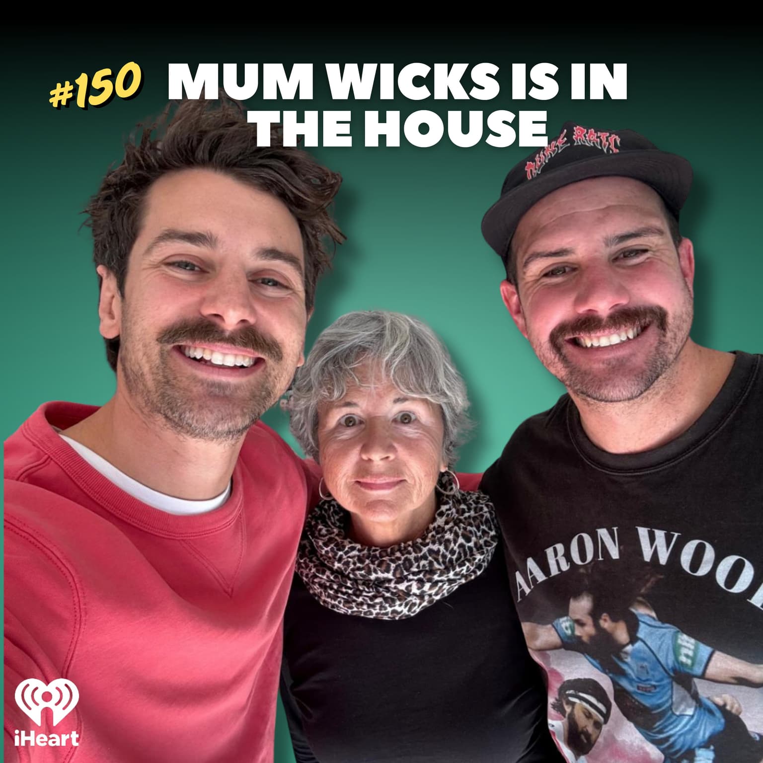 #150 Mum Wicks Is In The House! artwork