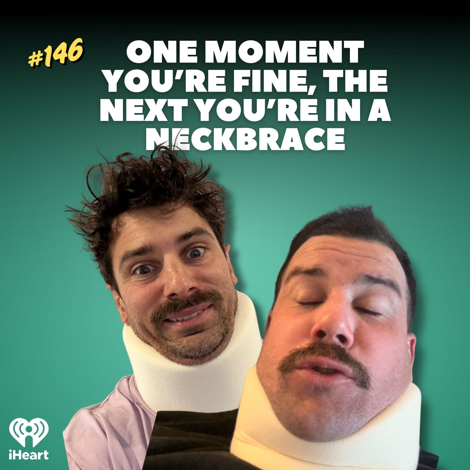 #146 One Moment You’re Fine, The Next You’re in a Neckbrace artwork