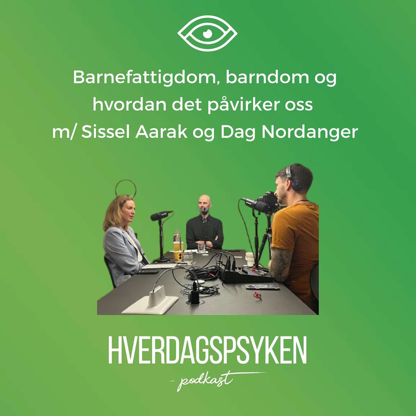 Barnefattigdom, barndom og hvordan det påvirker oss m/ Sissel Aarak og Dag Nordanger artwork