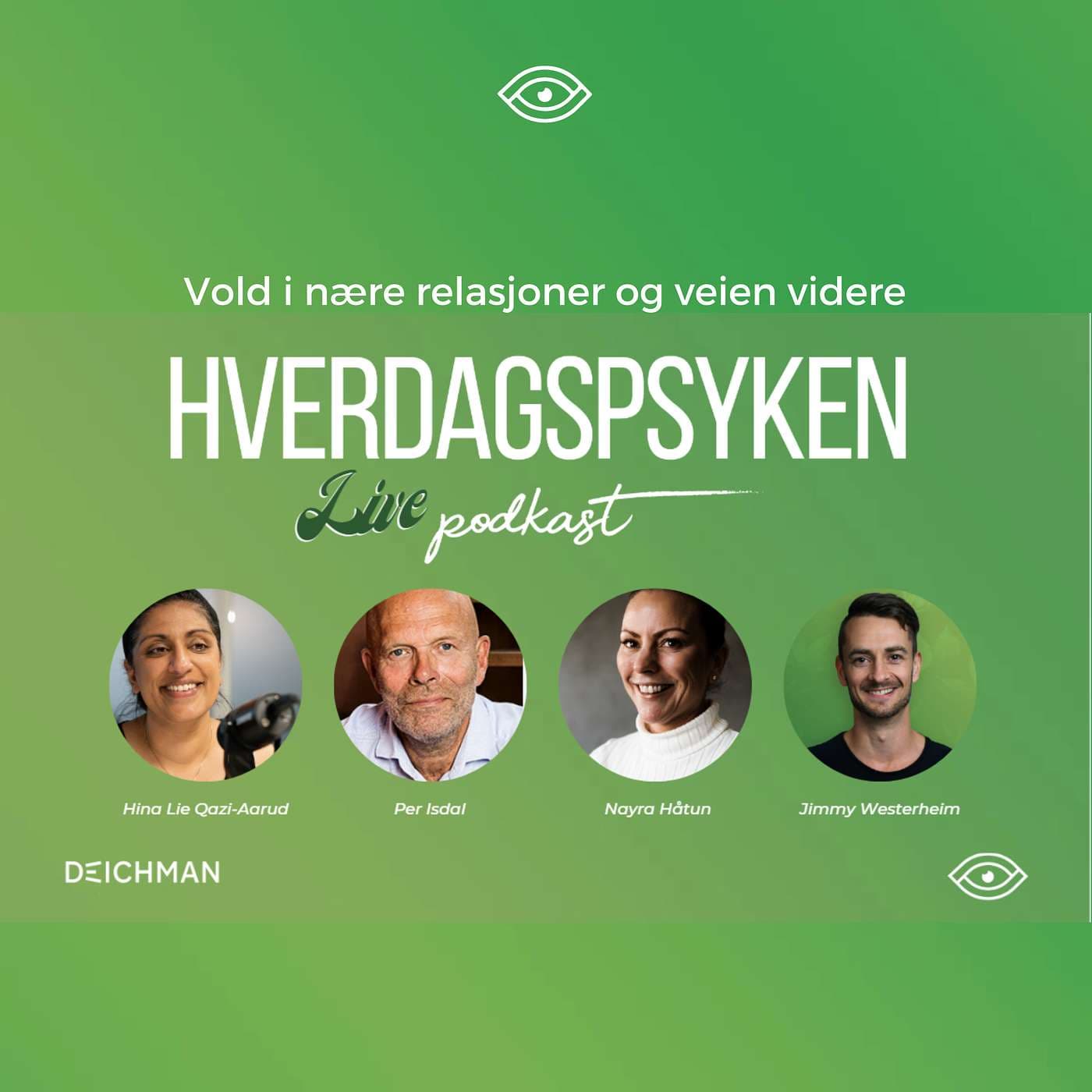 Vold i nære relasjoner og veien videre - Hverdagspsyken Live m/ Nayra Håtun, Hina Lie Qazi-Arrud og Per Isdal artwork