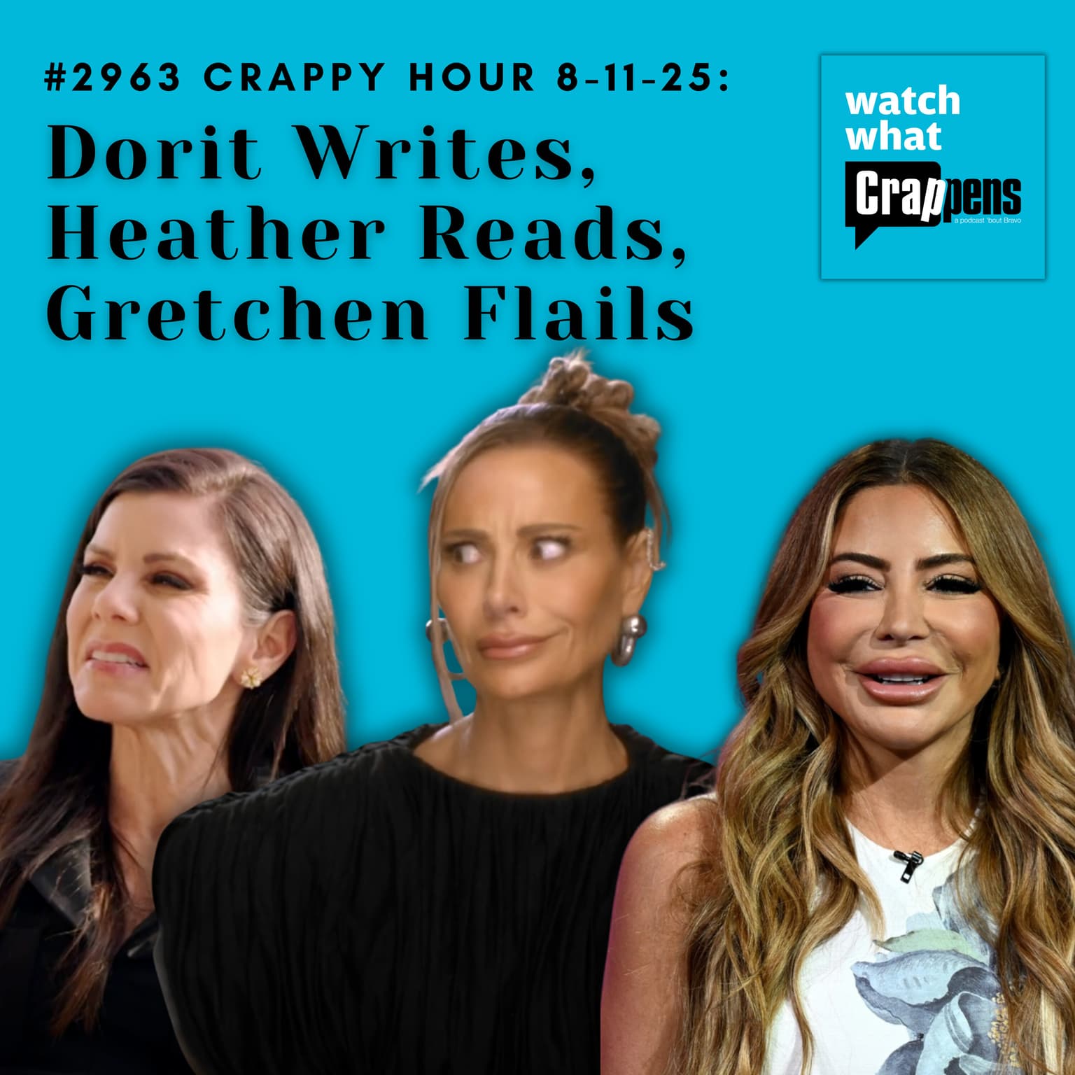 #2963 Crappy Hour 8-11-25: Dorit Writes, Heather Reads, Gretchen Flails artwork