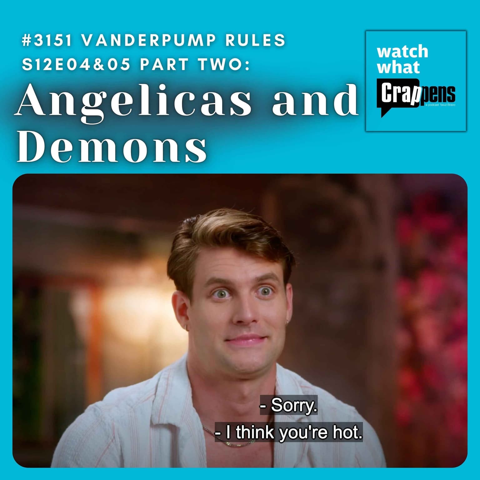 #3151 Vanderpump Rules S12E04&05 Part Two: Angelicas and Demons artwork