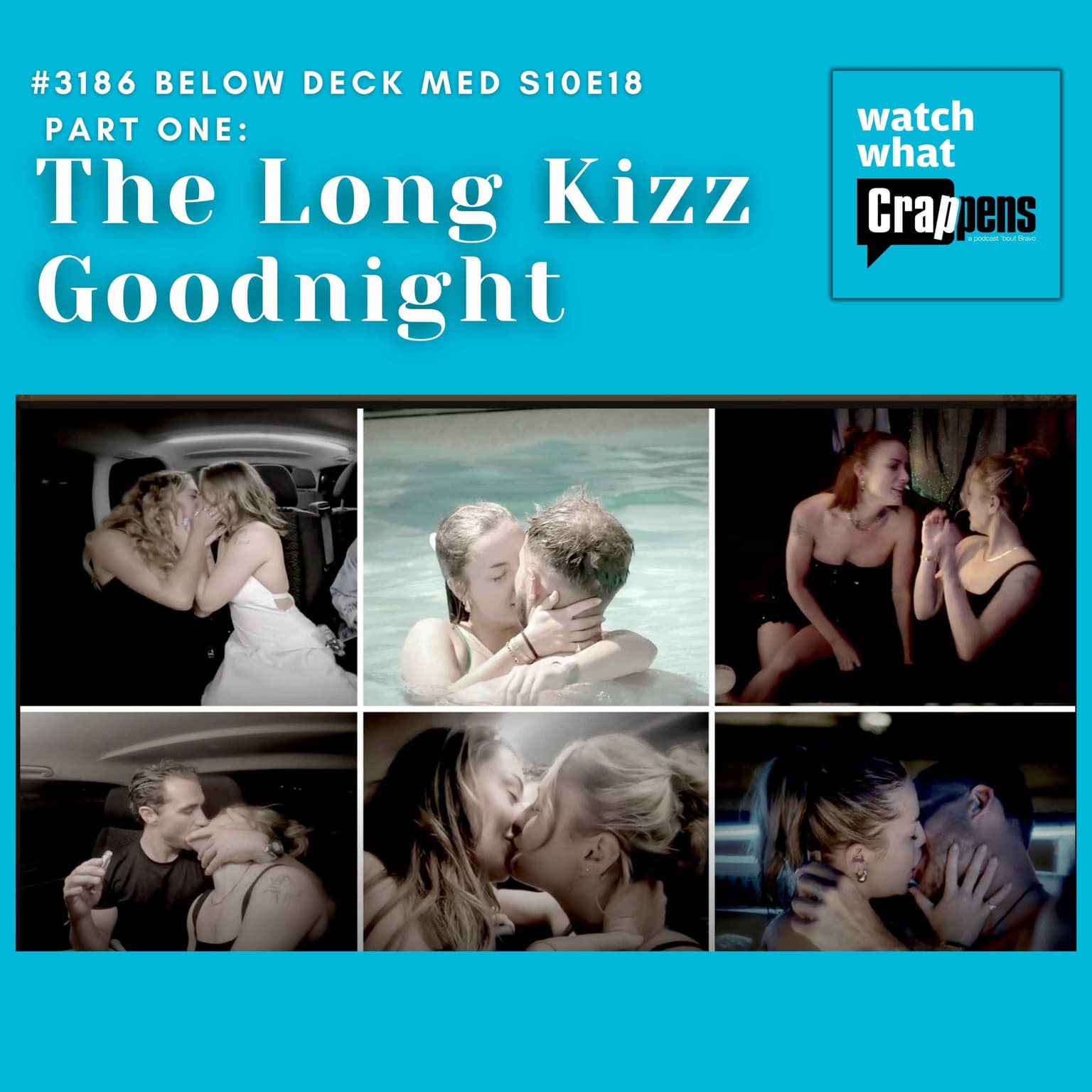#3186 Below Deck Med S10E18 Part One: The Long Kizz Goodnight artwork